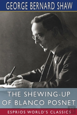 Bertrand.pt - The Shewing-Up Of Blanco Posnet (Esprios Classics)