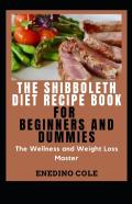The Shibboleth Diet Recipe Book For Beginners And Dummies