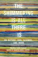 The Shimmering Is All There Is