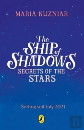 The Ship Of Shadows: Secrets Of The Stars