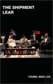 The Shipment And Lear: Two Plays