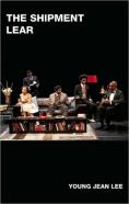 The Shipment And Lear: Two Plays