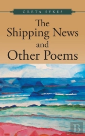 The Shipping News And Other Poems