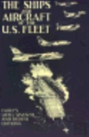 The Ships And Aircraft Of The United States Fleet