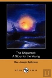 The Shipwreck: A Story For The Young (Do