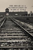 The Shoah As A Manifestation Of Radical Evil