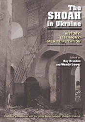 The Shoah In Ukraine
