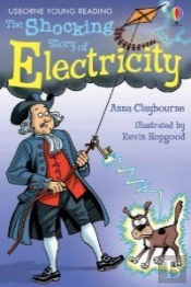 The Shocking Story Of Electricity