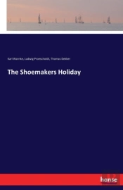 The Shoemakers Holiday