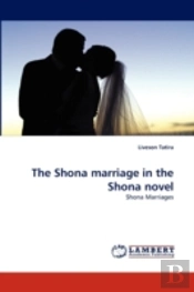 The Shona Marriage In The Shona Novel