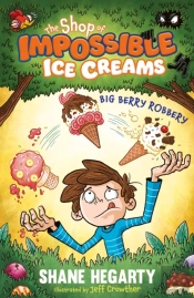 The Shop Of Impossible Ice Creams: Big Berry Robbery