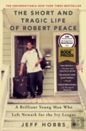 The Short And Tragic Life Of Robert Peace