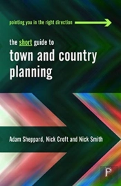 The Short Guide To Town And Country Planning