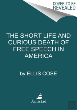 Bertrand.pt - The Short Life And Curious Death Of Free Speech In America