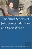 The Short Stories Of John Joseph Mathews, An Osage Writer