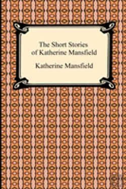Bertrand.pt - The Short Stories Of Katherine Mansfield
