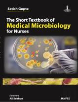 The Short Textbook Of Medical Microbiology For Nurses