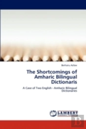 The Shortcomings Of Amharic Bilingual Dictionaris