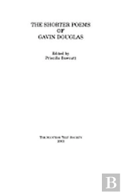 The Shorter Poems Of Gavin Douglas