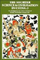 The Shorter Science And Civilisation In China: Volume 3