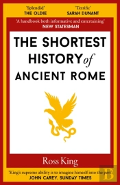 The Shortest History Of Ancient Rome