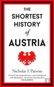 The Shortest History Of Austria