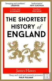 The Shortest History Of England