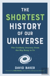 The Shortest History Of Our Universe