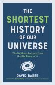 The Shortest History Of Our Universe