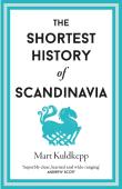 The Shortest History Of Scandinavia