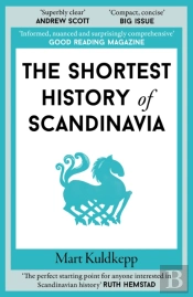 The Shortest History Of Scandinavia