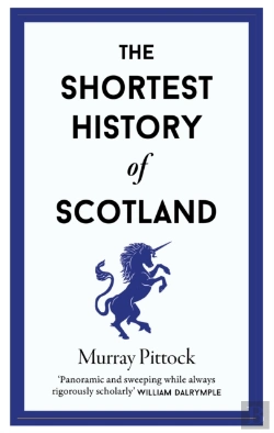 Bertrand.pt - The Shortest History Of Scotland