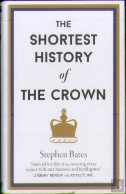 Bertrand.pt - The Shortest History Of The Crown