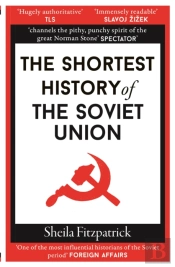 The Shortest History Of The Soviet Union