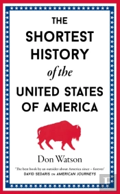 The Shortest History Of The United States Of America