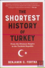 The Shortest History Of Turkey