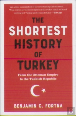 Bertrand.pt - The Shortest History Of Turkey
