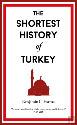 Bertrand.pt - The Shortest History Of Turkey
