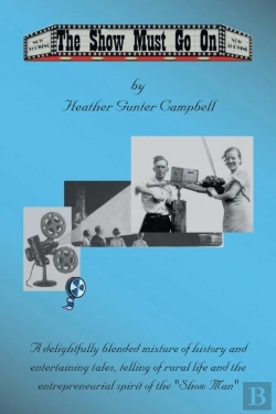 Bertrand.pt - The Show Must Go On: Fond Memories Of Coe Hill And Glimpses Of The Life Of The Howard Gunter Clan