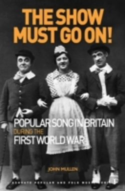 Bertrand.pt - The Show Must Go On! Popular Song In Britain During The First World War