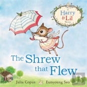 The Shrew That Flew