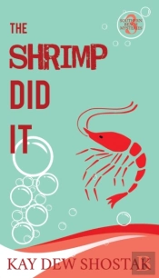 The Shrimp Did It