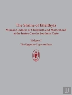 Bertrand.pt - The Shrine Of Eileithyia Minoan Goddess Of Childbirth And Motherhood Volume I