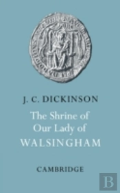The Shrine Of Our Lady Of Walsingham