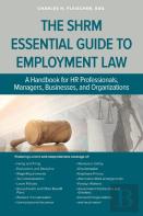 The Shrm Essential Guide To Employment Law