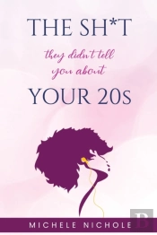 The Sh*T They Didn'T Tell You About Your 20s