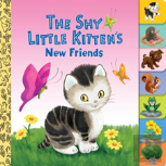 The Shy Little Kitten'S New Friends
