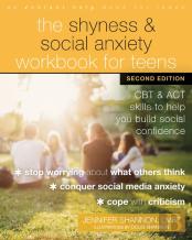 The Shyness And Social Anxiety Workbook For Teens, Second Edition
