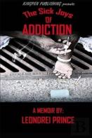 The Sick Joys Of Addiction