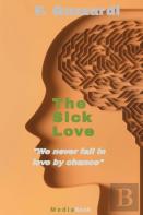 The Sick Love  (We Never Fall In Love By Chance)